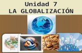 UNIDAD7.La Globalizacion