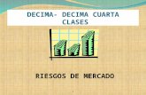 1 RIESGOS DE MERCADO DECIMA- DECIMA CUARTA CLASES.