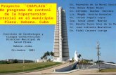 Proyecto ¨CHAPLAZA¨ : Un programa de control de la hipertensión arterial en el municipio Plaza. Habana. Cuba Dr. Reynaldo de la Noval Garcia Dra. Nurys.