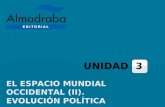 UNIDAD 3 EL ESPACIO MUNDIAL OCCIDENTAL (II). EVOLUCIÓN POLÍTICA.