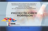 PROYECTO CIBER ROBINSON REPÚBLICA BOLIVARIANA DE VENEZUELA UNIVERSIDAD NACIONAL EXPERIMENTAL SIMÓN RODRÍGUEZ ASOCIACIÓN DE RECTORES DE LAS UNIVERSIDADES.