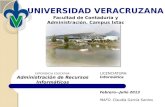 UNIVERSIDAD VERACRUZANA EXPERIENCIA EDUCATIVA Administración de Recursos Informáticos Facultad de Contaduría y Administración. Campus Ixtac LICENCIATURA: