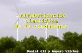 Alfabetización Científica de la ciudadanía Daniel Gil y Amparo Vilches Octubre, 2007.