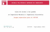 ESCUELA POLITÉCNICA SUPERIOR DE INGENIERÍA Curso de acceso a los grados en Ingeniería Mecánica e Ingeniería Electrónica Grupos especiales para el COITIM.