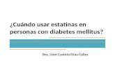 ¿Cuándo usar estatinas en personas con diabetes mellitus? Dra. Lizet Castelo Elías-Calles.