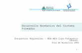 1 Desarrollo Normativo del Sistema Formador Encuentros Regionales – NOA-NEA-Cuyo-Patagonia-Centro Área de Normativa INFD.
