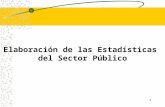 1 Elaboración de las Estadísticas del Sector Público.
