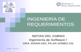INGENIERÍA DE REQUERIMIENTOS NOTAS DEL CURSO Ingeniería de Software I DRA. MARIA DEL PILAR GÓMEZ GIL Versión : 01-Oct-12.