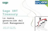 Sage XRT Treasury La nueva generación del Cash Management José Luis de León Director Comercial.