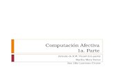 Computación Afectiva 1a. Parte Artículo de R.W. Picard (1ra parte) Martha Mora-Torres Ana Lilia Laureano-Cruces