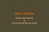 ARTE Y CIENCIA GRUPO BIONOMOS & FACULTAD DE BELLAS ARTES.