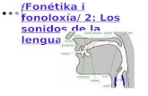 Fonétika i fonoloxía/ 2: Los sonidos de la lengua.