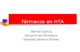 Fármacos en HTA Benito García Servicio de Farmacia Hospital Severo Ochoa.