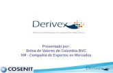 Presentado por: Bolsa de Valores de Colombia BVC XM - Compañía de Expertos en Mercados.