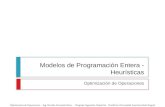 Modelos de Programación Entera - Heurísticas Optimización de Operaciones Optimización de Operaciones - Ing. Ricardo Fernando Otero - Pregrado Ingeniería.