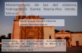 Metamorfosis de las del sistema hidrográfico Santa María-Río Verde, México David Vinicio Carrera Villacrés Jazmin Ramírez García Universidad de las Fuerzas.
