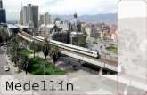 Medellín. Medellín INFORMACIÓN GENERAL Ubicada en la zona centro del país en el Valle de Aburrá, la ciudad se encuentra a una altura de 1,538 metros sobre.