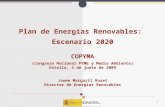 1 Plan de Energías Renovables: Escenario 2020 COPYMA (Congreso Nacional PYME y Medio Ambiente) Estella, 3 de junio de 2009 Jaume Margarit Roset Director.