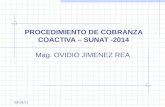 12/04/2015 PROCEDIMIENTO DE COBRANZA COACTIVA – SUNAT -2014 Mag. OVIDIO JIMENEZ REA.
