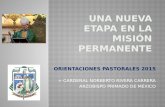 ORIENTACIONES PASTORALES 2015 + CARDENAL NORBERTO RIVERA CARRERA ARZOBISPO PRIMADO DE MÉXICO.