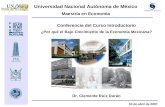 ¿Por qué el Bajo Crecimiento de la Economía Mexicana? Conferencia del Curso Introductorio Universidad Nacional Autónoma de México Maestría en Economía.