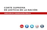 DIRECCIÓN DE COMUNICACIÓN PÚBLICA CORTE SUPREMA DE JUSTICIA DE LA NACIÓN DIRECCIÓN DE COMUNICACIÓN PÚBLICA.