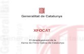 XFOCAT El desplegament de la Xarxa de Fibra Òptica de Catalunya.