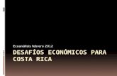 Ecoanálisis febrero 2012. Se agota el modelo de promoción de exportaciones… PeríodoAmérica Latina CaribeCosta Rica 1982-20020,55%2% 2002-20084,2%3,6%