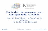 Huerta Familiares y Escuelas de Adultos en Centros de Diálisis Inclusión de personas con discapacidad visceral Rehabilitación y Calidad de Vida Martorell,