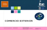 COMERCIO EXTERIOR Entorno Decisional: Aplicación Inmediata al Negocio:Comercio Exterior Fecha: 17-02-20122011/2012 Experiencia aportada por:JAIME MEJIAS.