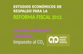 ESTUDIOS ECONÓMICOS DE RESPALDO PARA LA REFORMA FISCAL 2013. Impuesto ambiental a plaguicidas, Impuesto al CO 2.