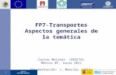 CONACYT COMISION EUROPEA 1 FP7-Transportes Aspectos generales de la temática Carlos Moliner (REDITA) México DF, Junio 2011 Documentación: J. Monclús (CDTI)