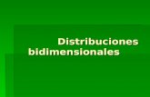 Distribuciones bidimensionales Distribuciones bidimensionales