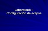 Laboratorio I: Configuración de eclipse. Eclipse entorno de programación desarrollado por la Eclipse Foundation –entorno de programación: es un conjunto.