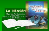 La Misión Algunos Fundamentos Bíblicos Sábado 28 de Julio, para la Vicaría San Pablo P. Robert Flock.