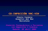 P-1 CO-INFECCIÓN VHC-VIH Alexia Carmona Hospital del Mar Barcelona Atención Farmacéutica a Pacientes con Hepatitis C Crónica Madrid, 20 abril 2004.