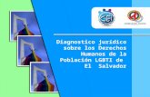 Diagnostico jurídico sobre los Derechos Humanos de la Población LGBTI de El Salvador.