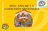 2011: AÑO DE LA COMUNIÓN MISIONERA. Pastoral de Conservación Pastoral decididamente misionera Hacia una Iglesia en estado de misión permanente «…que la.