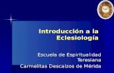 Introducción a la Eclesiología Escuela de Espiritualidad Teresiana Carmelitas Descalzos de Mérida.
