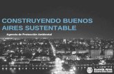CONSTRUYENDO BUENOS AIRES SUSTENTABLE Agencia de Protección Ambiental.