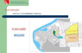 Nuevas Centralidades Urbanas. Estrategia Nuevas Centralidades Urbanas. Municipalidad de Asunción DIRECCION de PLANEAMIENTO URBANO.