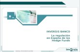 Valencia, 23 de febrero de 2004 1 INVERSIS BANCO La regulación en España de los Hedge Funds.