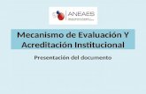 Mecanismo de Evaluación Y Acreditación Institucional Presentación del documento.
