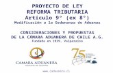 PROYECTO DE LEY REFORMA TRIBUTARIA Artículo 9° (ex 8°) Modificación a la Ordenanza de Aduanas CONSIDERACIONES Y PROPUESTAS DE LA CÁMARA ADUANERA DE CHILE.