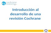 Introducción al desarrollo de una revisión Cochrane.