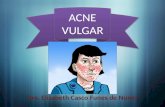 Dra. Elizabeth Casco Funes de Nunez ACNE VULGAR. Acne Enfermedad cutánea crónica del folículo pilo sebáceo (formado por el folículo piloso+ zona de la.