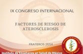 FACTORES DE RIESGO DE ATEROSCLEROSIS FRATEROS 2014 IX CONGRESO INTERNACIONAL.