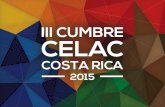 LA III CUMBRE Cuadernos de CELAC # 3 San José, Costa Rica Enero de 2015.