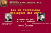 Ley de Terrorismo Biológico del 2002 Presentado por Julio C. Barbosa y Peter Quinter Jbarbosa@becker-poliakoff.comPquinter@becker-poliakoff.com.