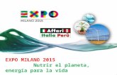 EXPO MILANO 2015 Nutrir el planeta, energía para la vida.